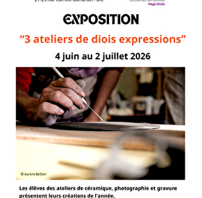 Exposition des «3 ateliers de Diois Expressions»